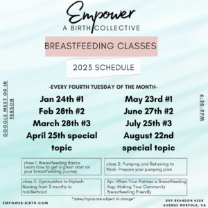 Breastfeeding Classes on 4th Tuesday of the month at 6:30pm at Empower 809 Brandon Ave #208 Norfolk Va 
Text Cathy at 757-839-2857 for more information